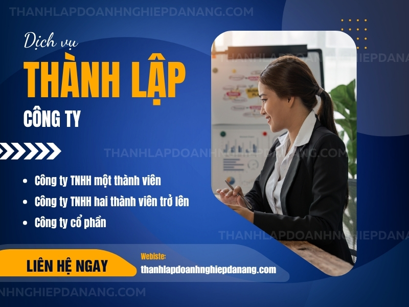 Dịch Vụ Hỗ Trợ Thành Lập Công Ty Tại Đà Nẵng Uy Tín Và Nhanh Gọn